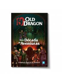 Old Dragon: uma década de Aventuras