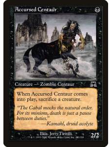 Centauro Amaldiçoado / Accursed Centaur